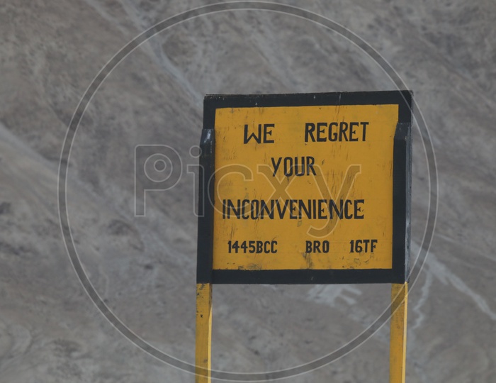 We Regret Your Inconvenience Sign Board On Road Side in leh