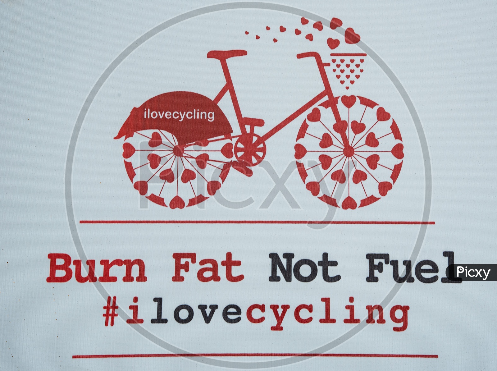 Burn Fat Not Fuel / I love cycling / Bicycle