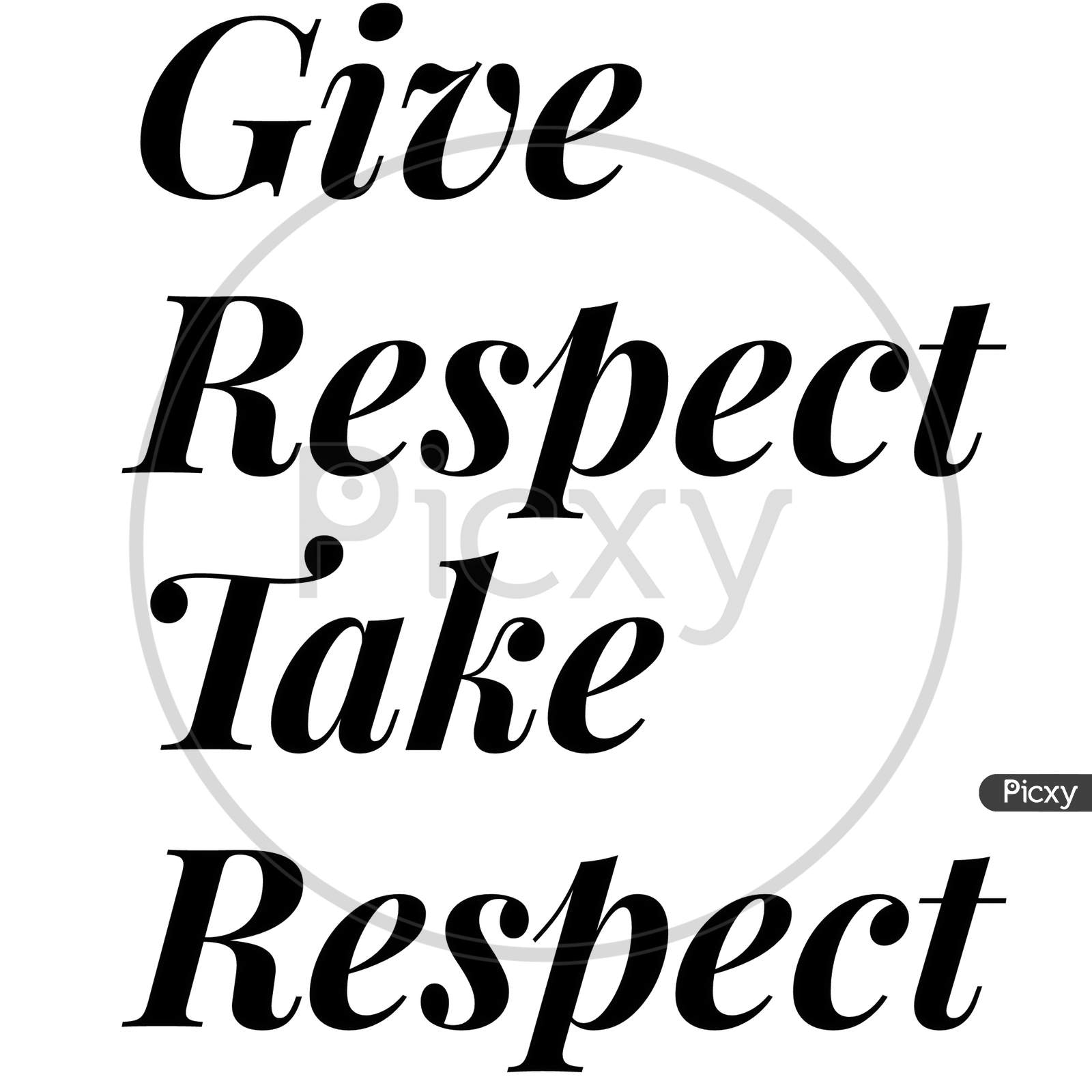 give respect take respect