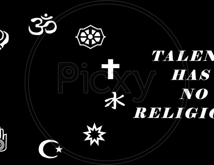 Talent Has No Religion Showing All Signs In Black Colour Background Illustration