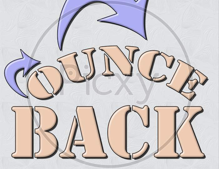 Bounce Back  Text And Textured Based Background