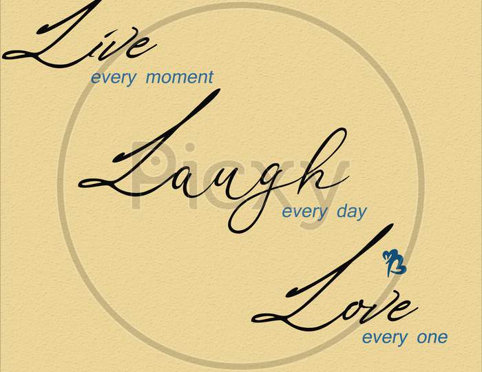 illustration calligraphy of Live love laugh positive motivational quotes for framing, poster, home decor
