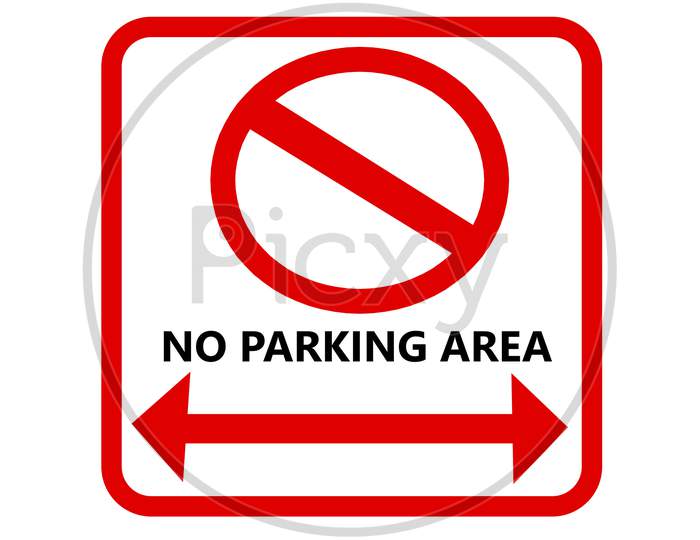 No Parking Area Sign With White Background.
