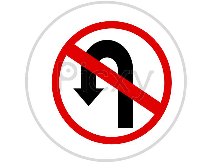 No Turn Back Traffic Sign Isolated With White Background.