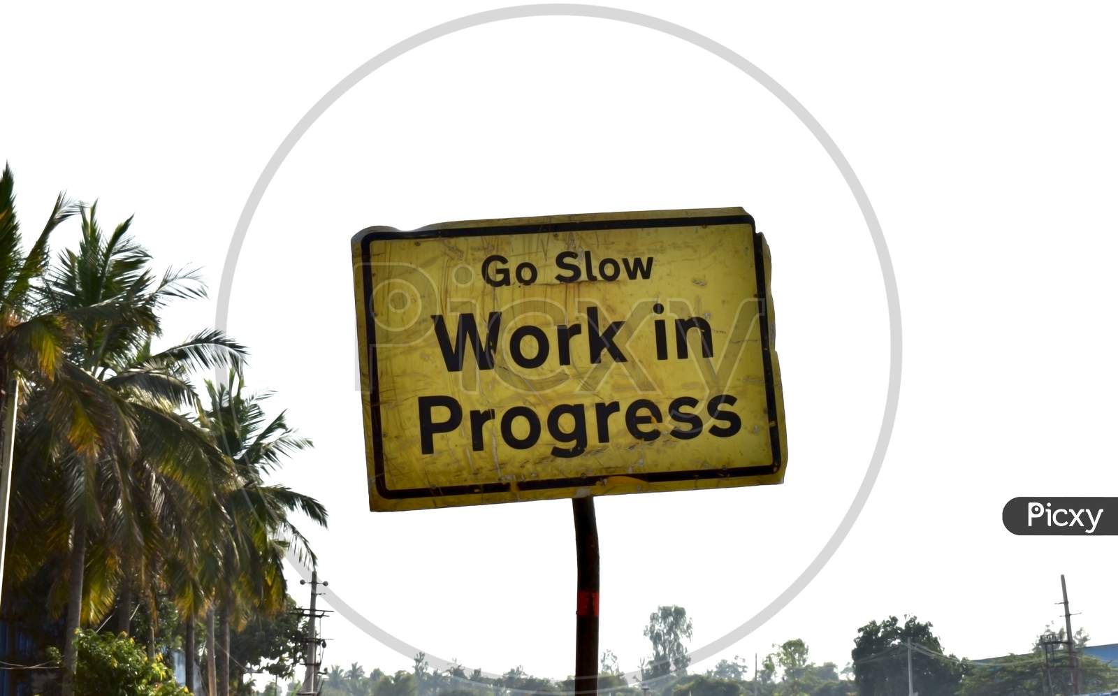 Go slow work in progress sign board