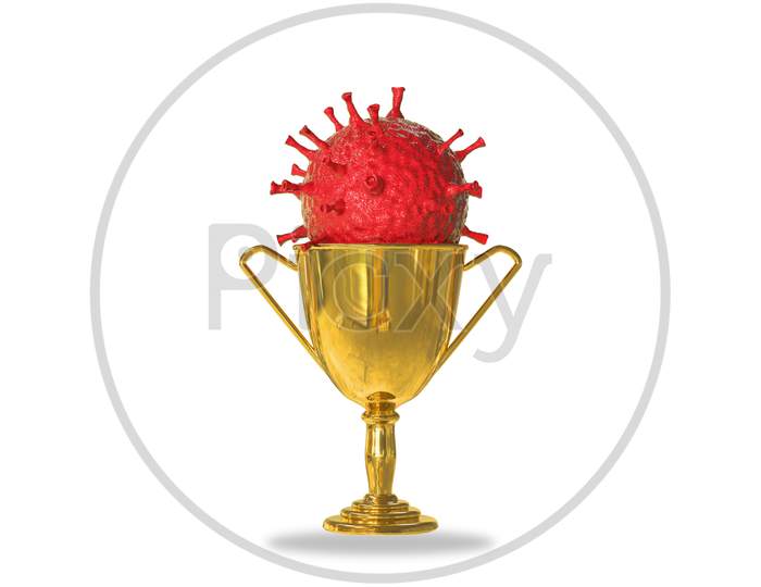 Golden Trophy Cup Isolated On White Background With Coronavirus Influenza Inside. Protection Against ''2019-Ncov'' Or Infectious Epidemic Or Power Or Award Ceremony Winning Concept. 3D Illustration