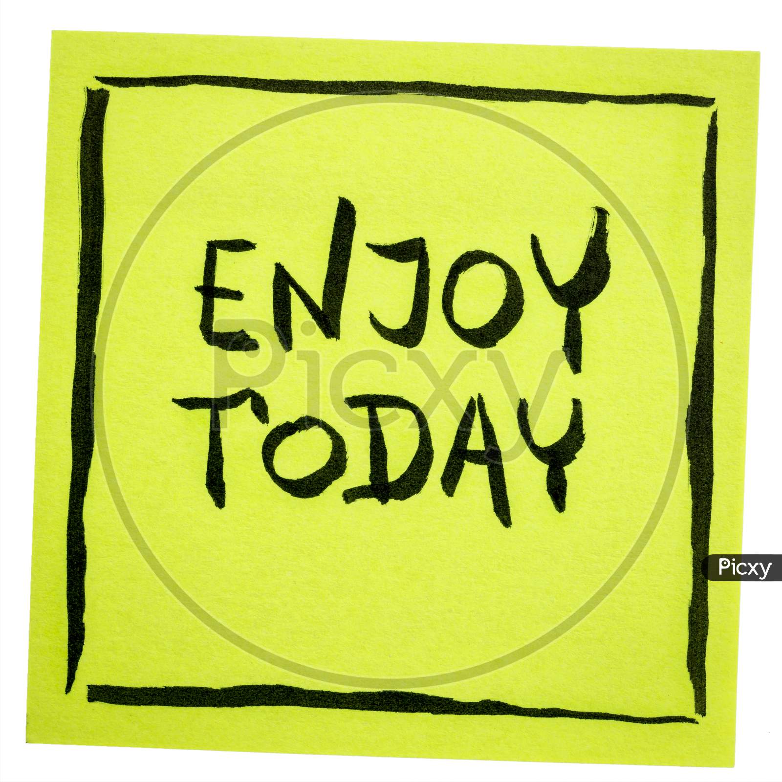 Enjoy Today Reminder - Handwriting On An Isolated Sticky Note, Positive Attitude And Mindset Concept