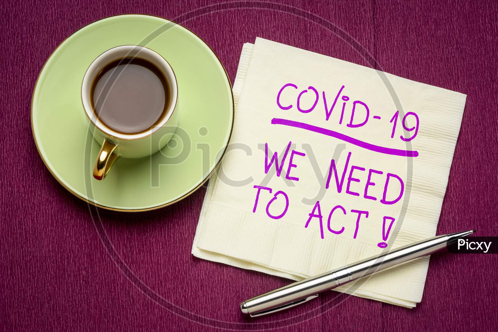 Covid-19, We Need To Act Motivational Reminder, Handwriting On A Napkin With Coffee, Coronavirus Pandemic Concept