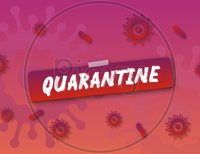 Quarantine Text With Artificial Corona Virus Background