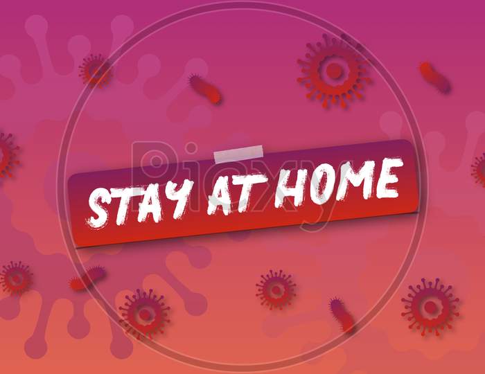 Stay At Home Text With Artificial Corona Virus Background
