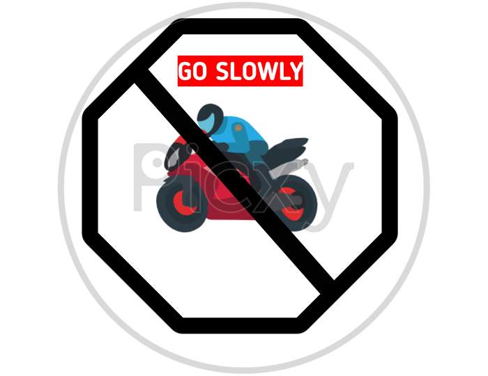 Drive safe and go slow sign