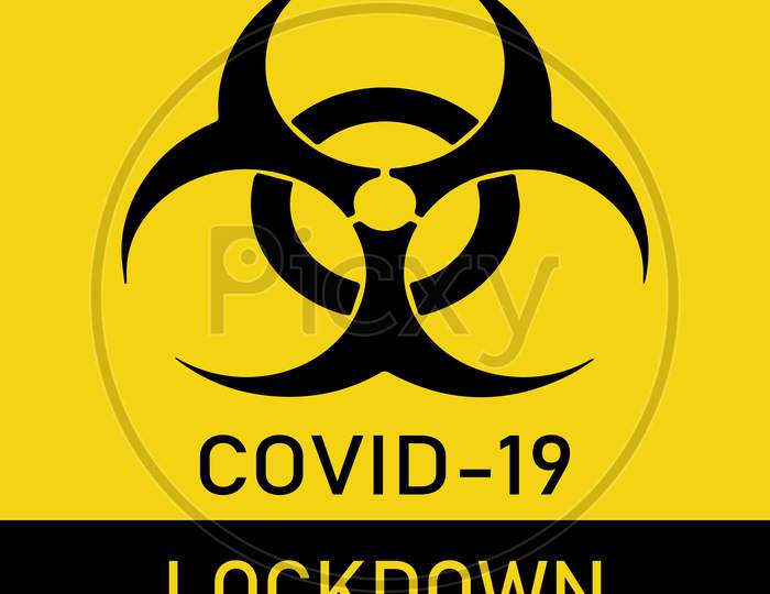 Covid-19 Biohazard Warning Quarantine/Lockdown Poster. Vector Template For Posters, Banners, Advertising. Stop Covid-19. Danger Of Infection From Coronavirus Sign. Concept.