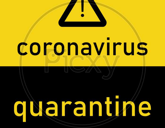 Coronavirus Alert Warning Quarantine Poster. Vector Template For Posters, Banners, Advertising. Stop Covid-19. Danger Of Infection From Coronavirus Sign. Concept.
