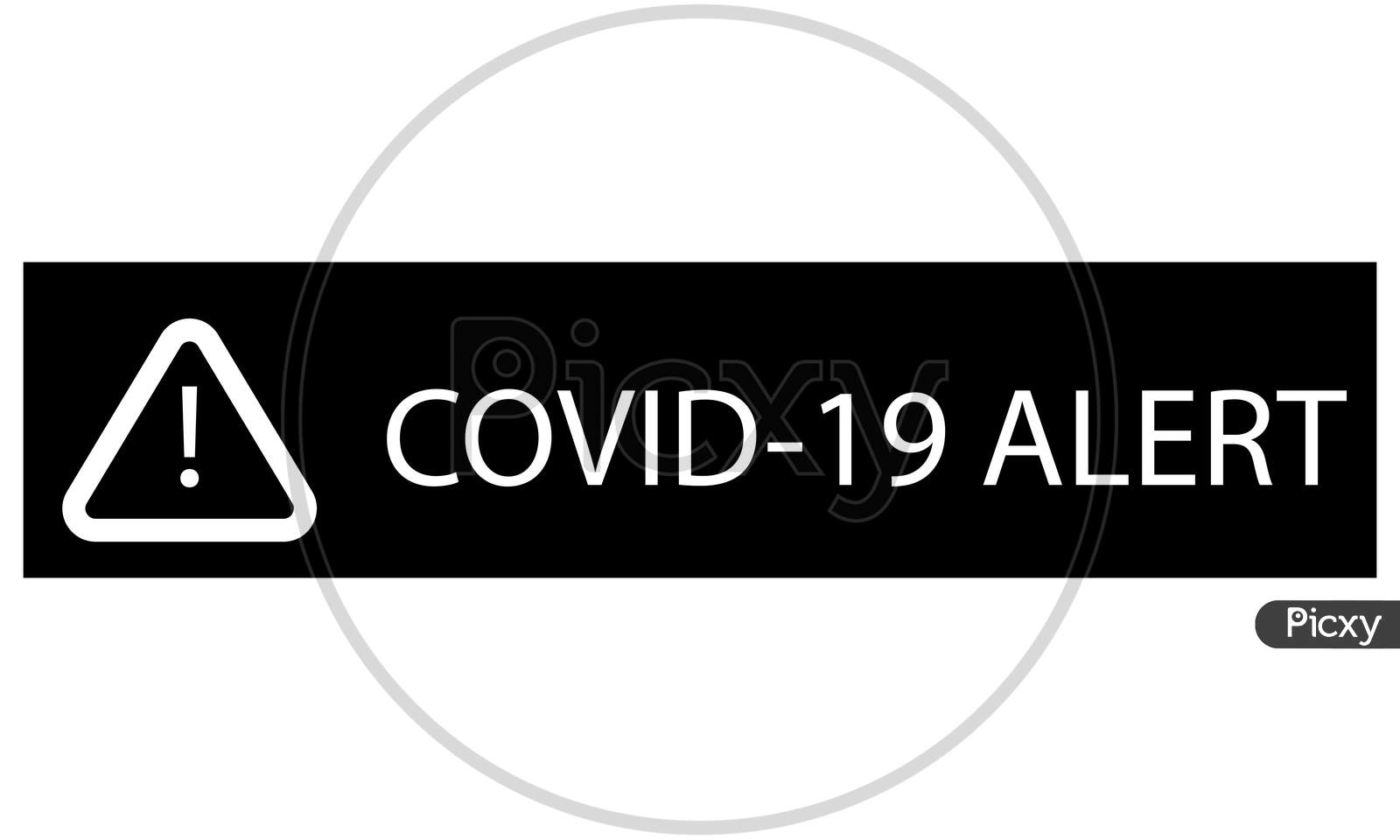 Coronavirus Alert Icon. Covid-19 Alert Stripe. Stop Covid-19. Stop Coronavirus. Coronavirus Warning Sign. Danger Of Infection Covid-19 Sing Concept. Vector Illustration Isolated On White Background.