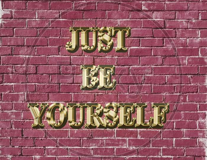 Golden texture of just be yourself with 3d