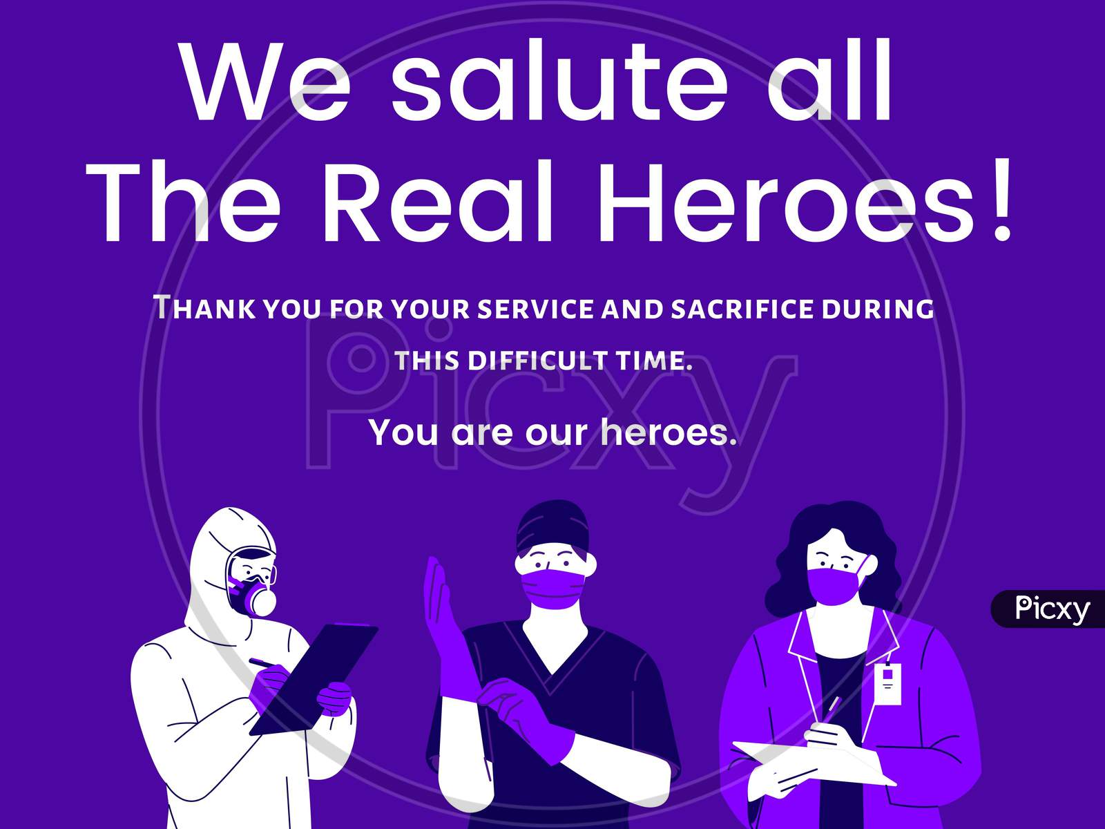We Salute all the real heroes