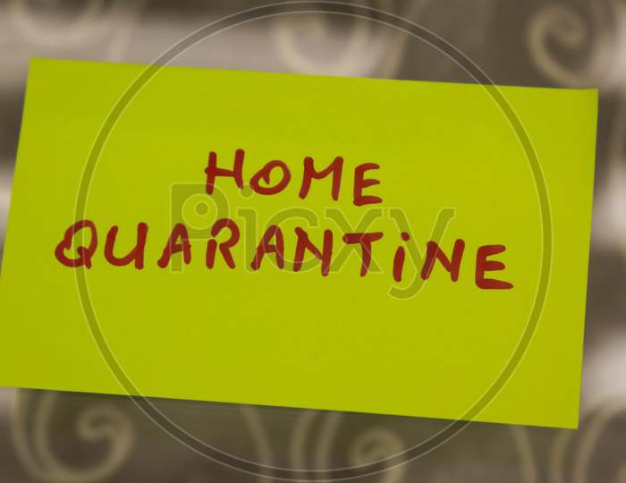 Sticky Note On Window With Home Quarantine Writing Text Message
