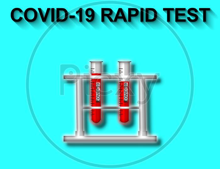 3D Illustration Graphic Of Set Of Glass Tube Test With Blood Sample And The Text 'Covid-19 Rapid Test' Isolated On Blue Background. Blood Sample Icon.