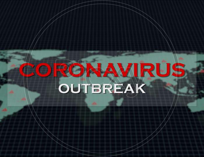 Coronavirus Outbreak Warning Text Message On Global World Map Background On Digital Grid Screen Computer Display. Medical Technology Health Information Communicate Concept. 3D Illustration Rendering