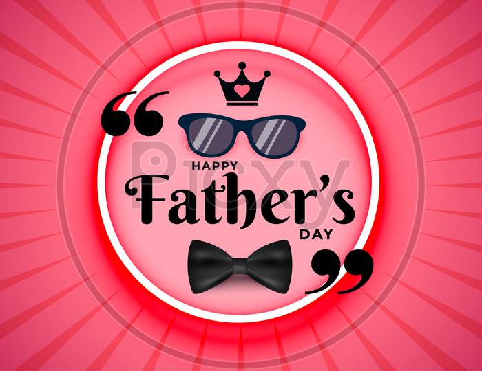 Happy Father'S Day Greeting, Celebration Card With Specs And Crown, Poster Vector Illustration