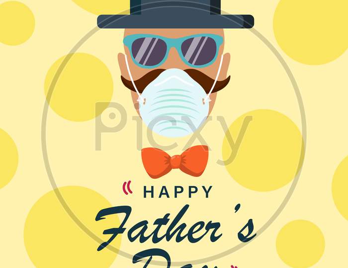 Happy Father'S Day, Father With A Medical Mask Illustration During Coronavirus, Covid-19 Pandemic, Vector