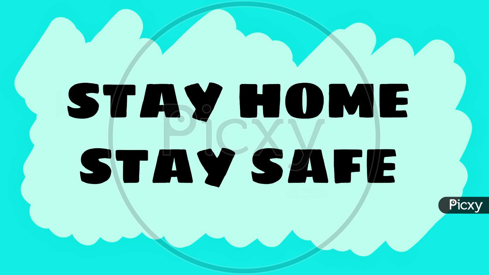 STAY HOME STAY SAFE.
