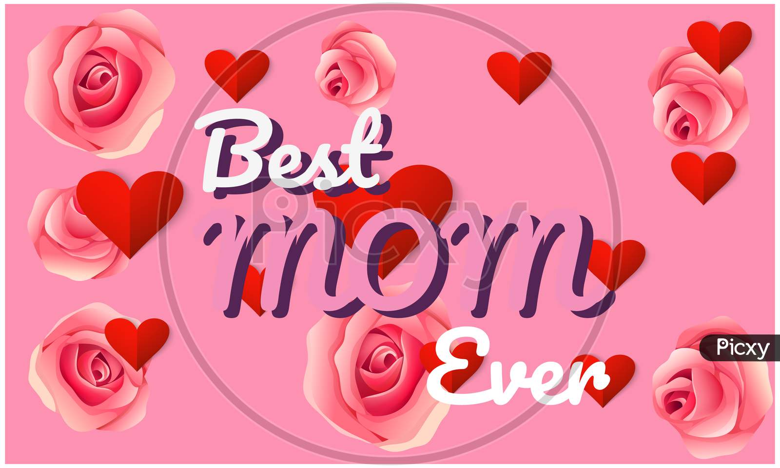 Best Mom Ever Text On Rose And Heart Background