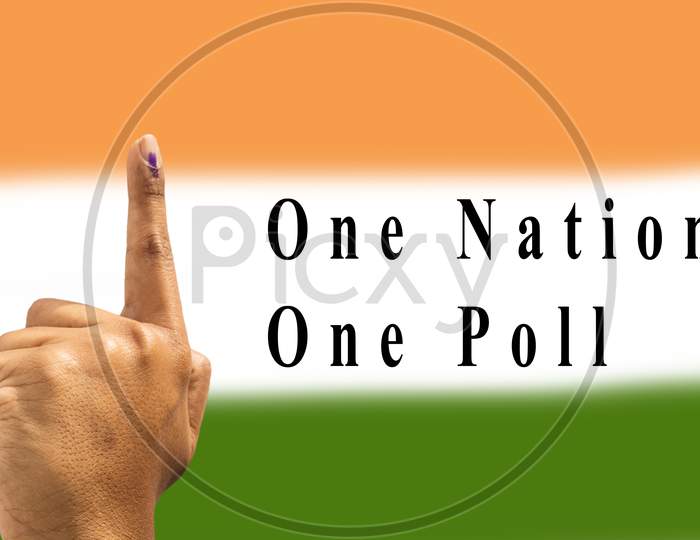 One Nation One Poll With Hand Gesture Of Indian Election On Indian Flag As A Background.