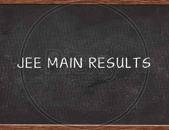 Jee Main Results Written On Black Chalk Board