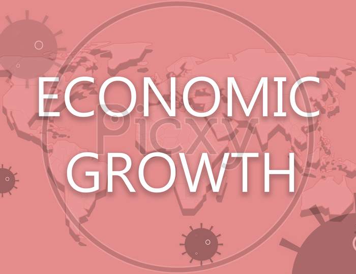Economic Growth Text with World Map in the Background