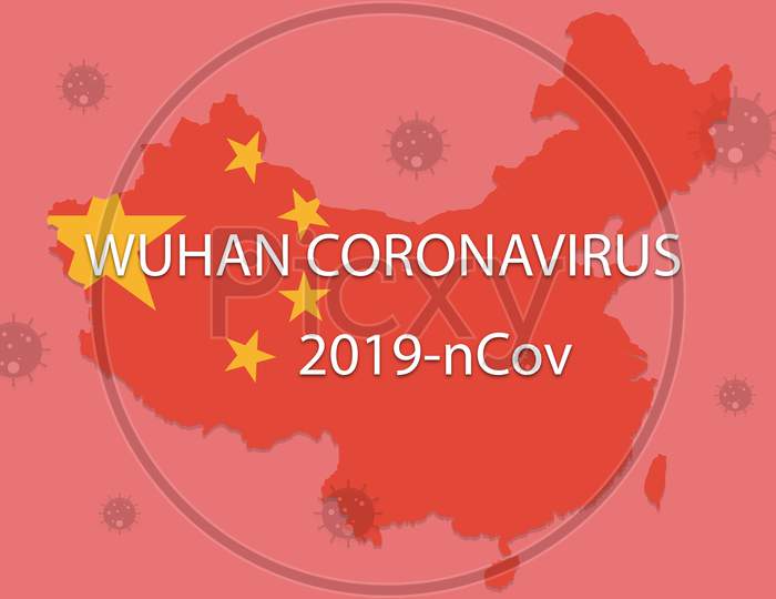 Chinese Novel Coronavirus - 2019-Ncov Or Wuhan Virus Concept With Coronavirus Text On Chinese Map With Red Background.
