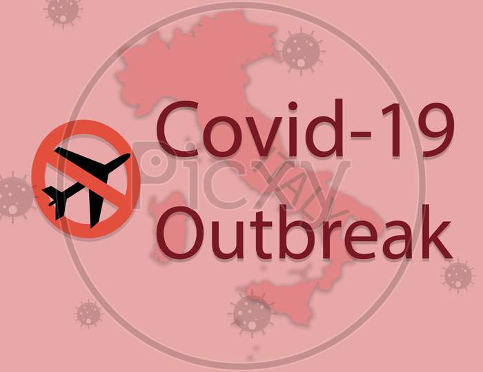 Concept Of Travel Ban Due To Covid-19, Coronavirus, Ncov-19 Outbreak At Italy Showing With Italy Map