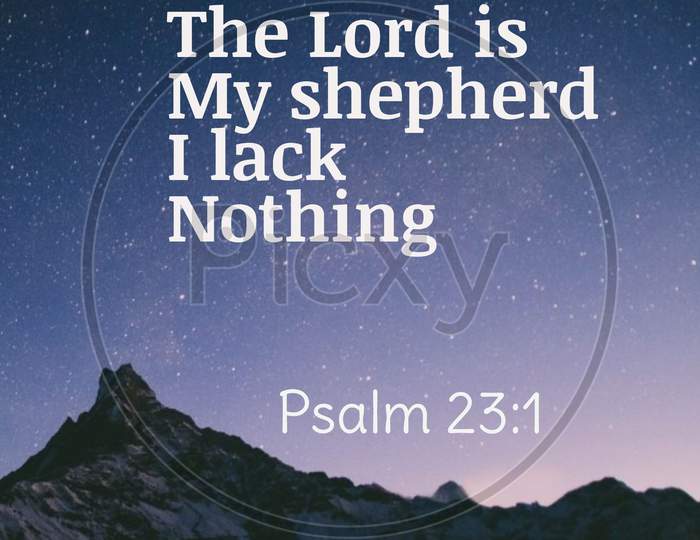 Bible Words " The Lord Is My Shepherd I Lack  Nothing "