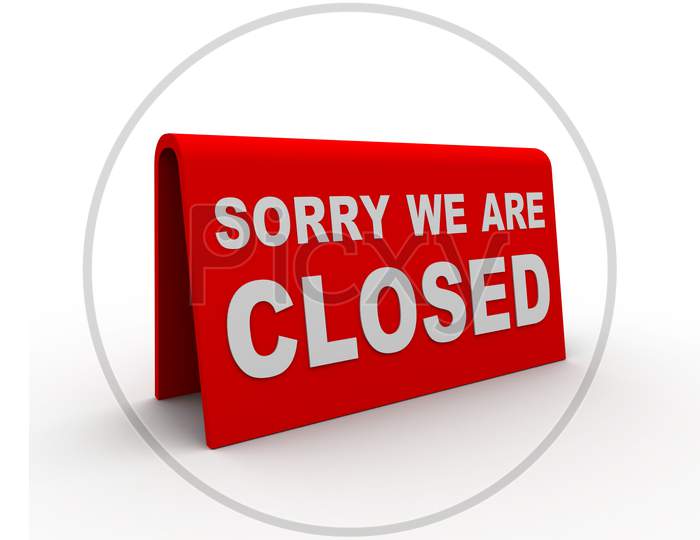 Sorry we are Closed Board on White Background