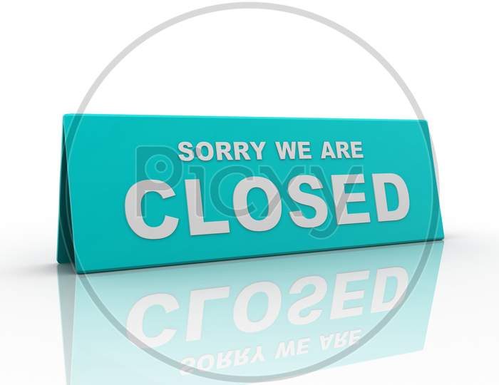 Sorry We are Closed Board on White Background