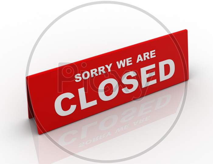 Sorry We Are Closed Board with White Background