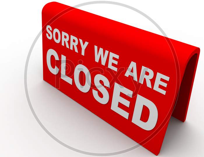 Sorry We Are Closed Board on White Background