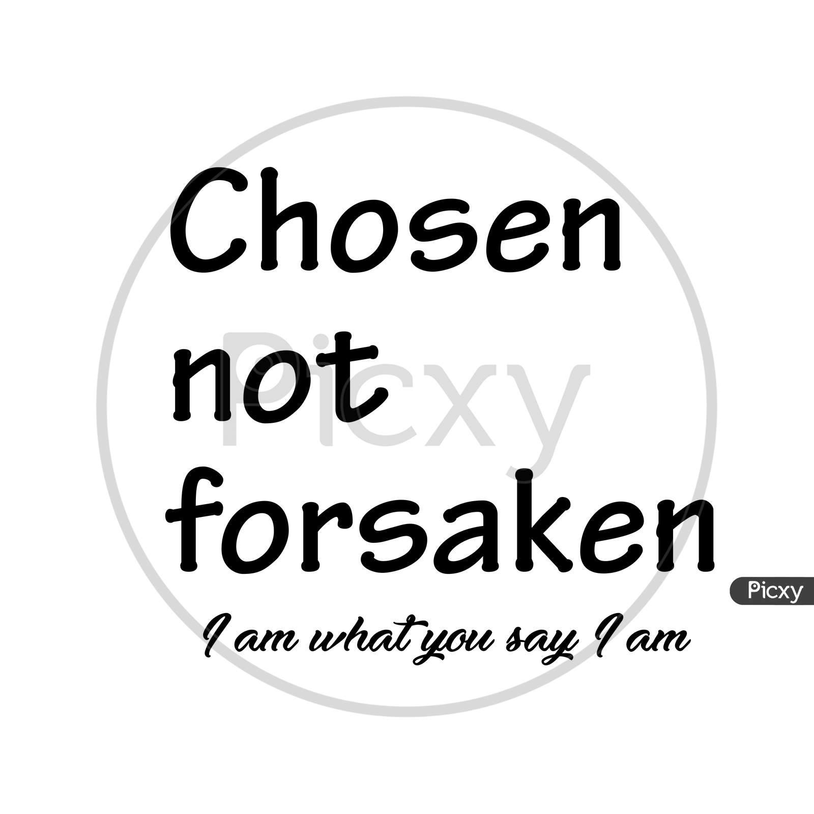 image-of-chosen-not-forsaken-christian-quote-design-tl967491-picxy