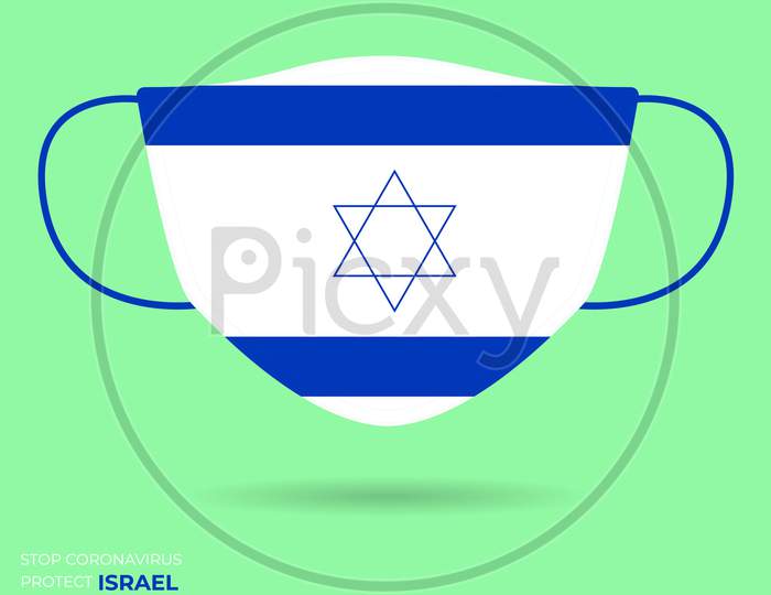 Coronavirus In Israel. Graphic Vector Of Surgical Mask With Israel Flag. (2019-Ncov Or Covid-19). Medical Face Mask As Concept Of Coronavirus Quarantine. Coronavirus Outbreak. Use For Printing Eps File