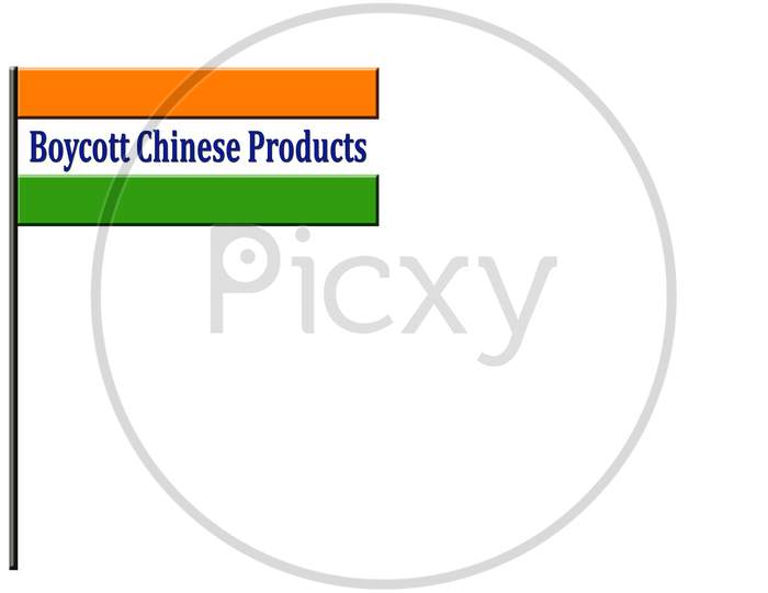 Boycott Chinese Products Text In Indian Flag With White Background