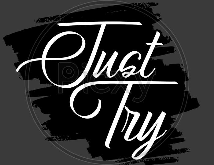 Just Try (black and grey background with white color fonts)