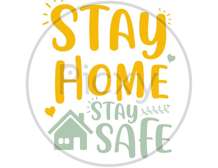 Stay Home Stay Safe (white background)