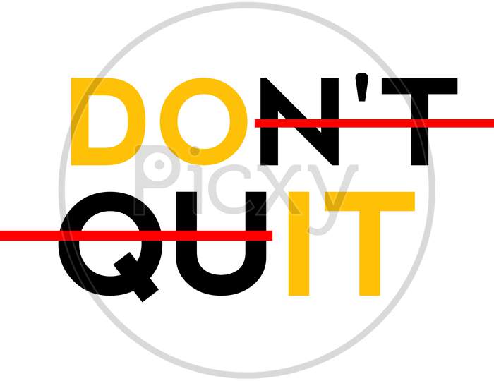 Don't Quit (white background with yellow and black color fonts)