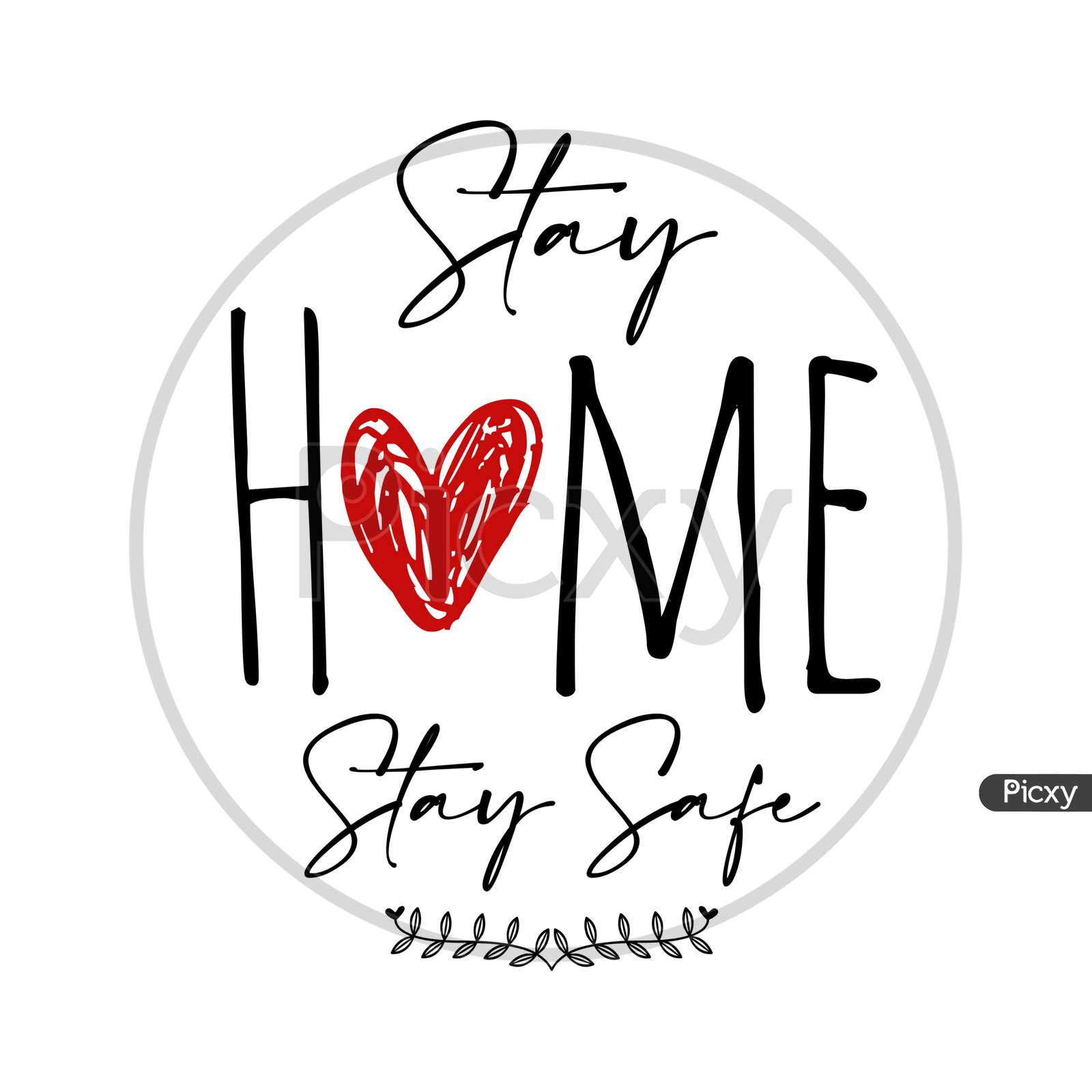Stay Home Stay Safe (white background with black color fonts)