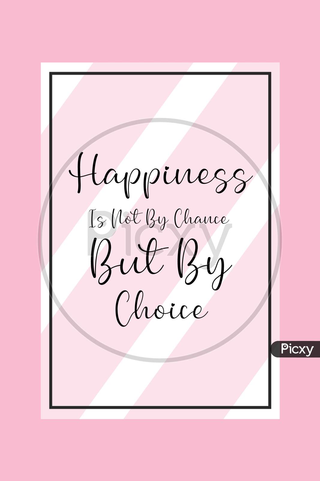 Happiness Is Not By Chance But By Choice (pink background with black color fonts)