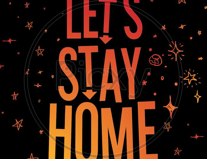 Let's Stay Home (black background with orange color fonts)