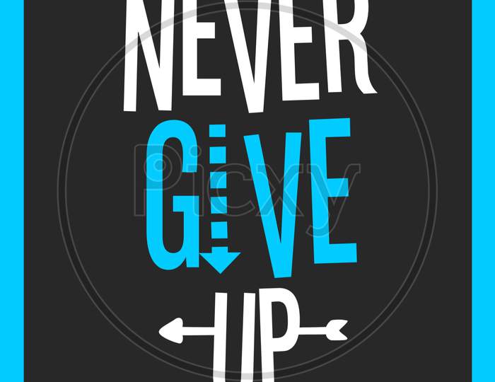 Never Give Up (sky-blue and grey background with white color fonts)