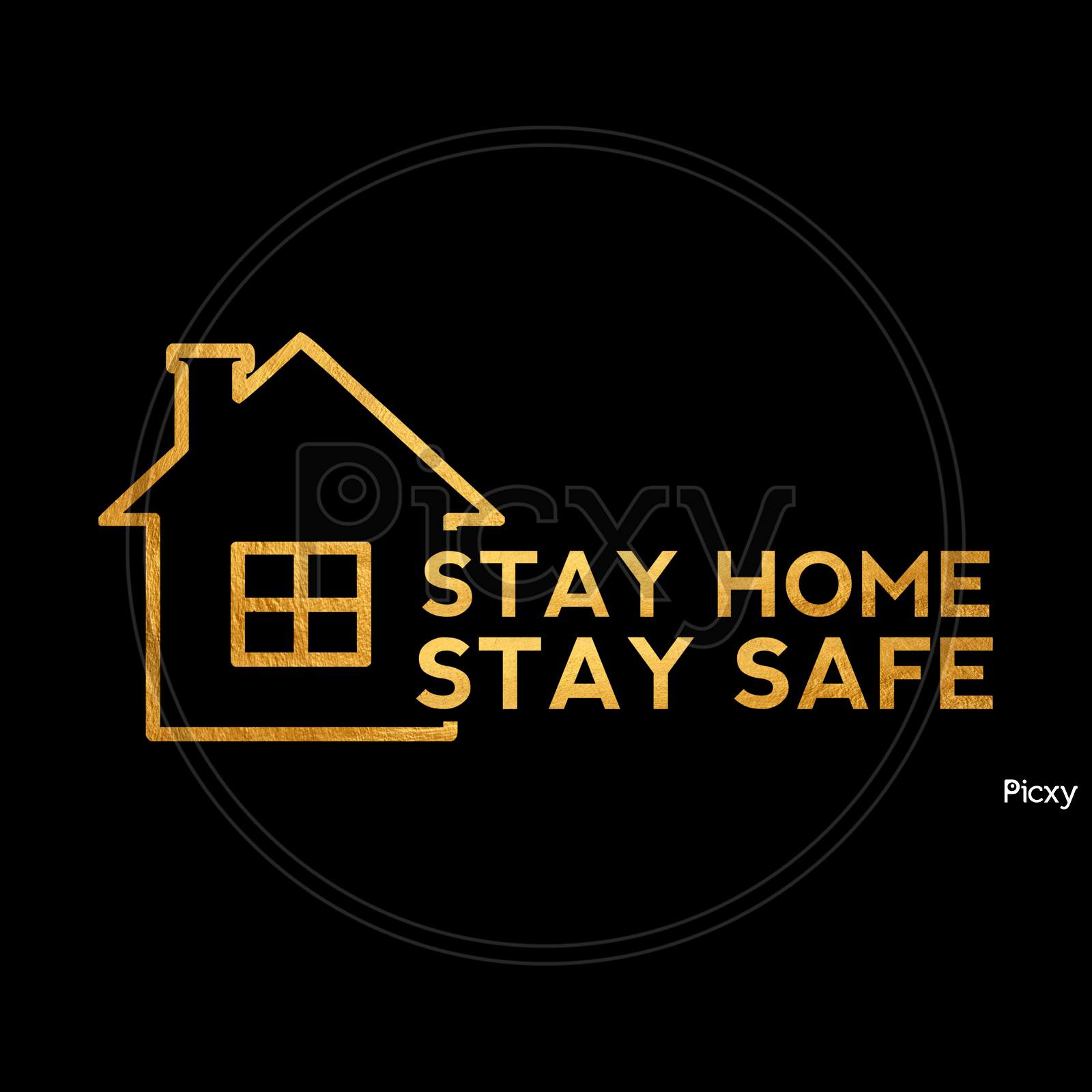 Stay Home Stay Safe (black background with golden color fonts)