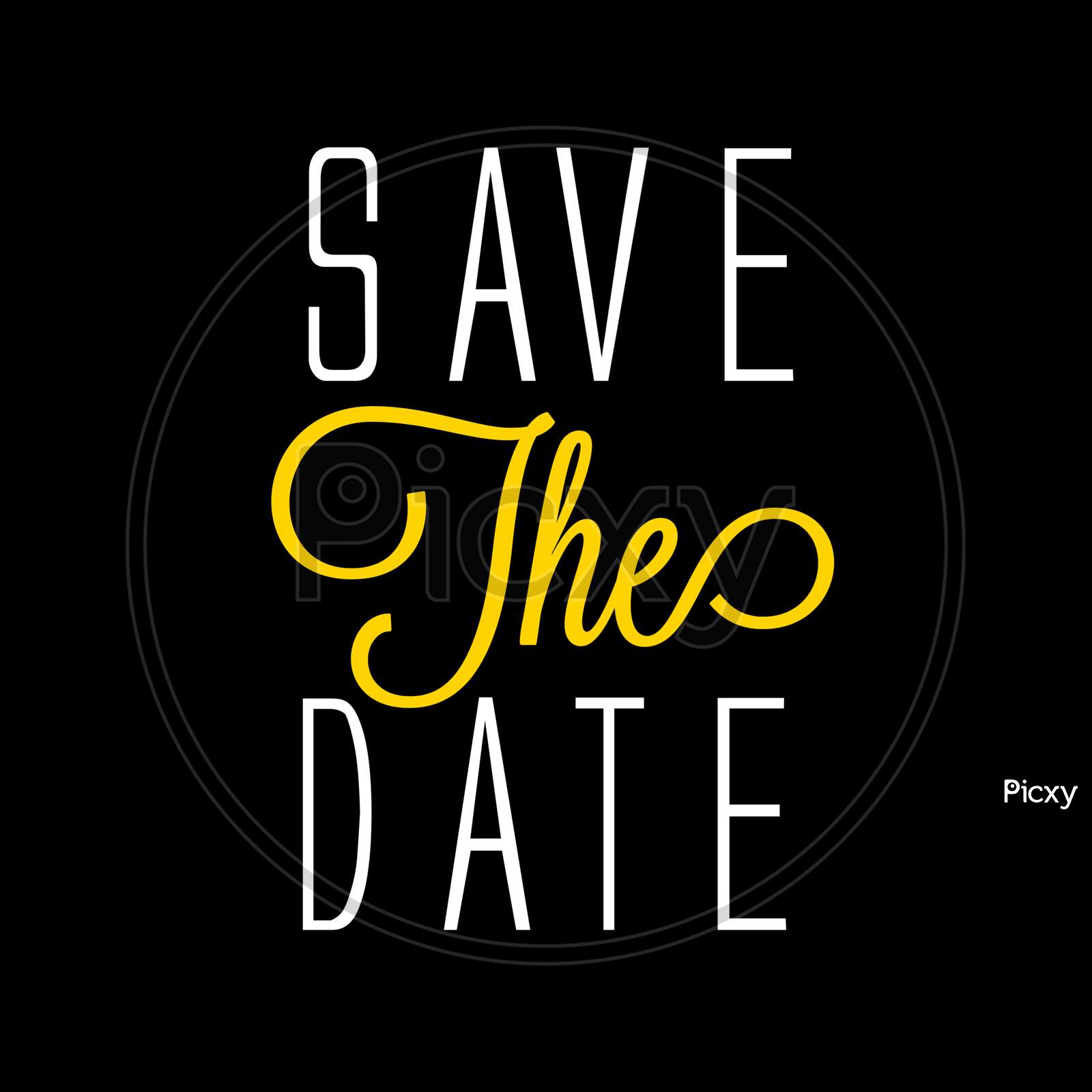 Save The Date (black background with white and yellow color fonts)