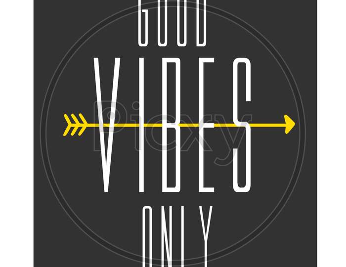 Good Vibes Only (grey background with white color fonts)
